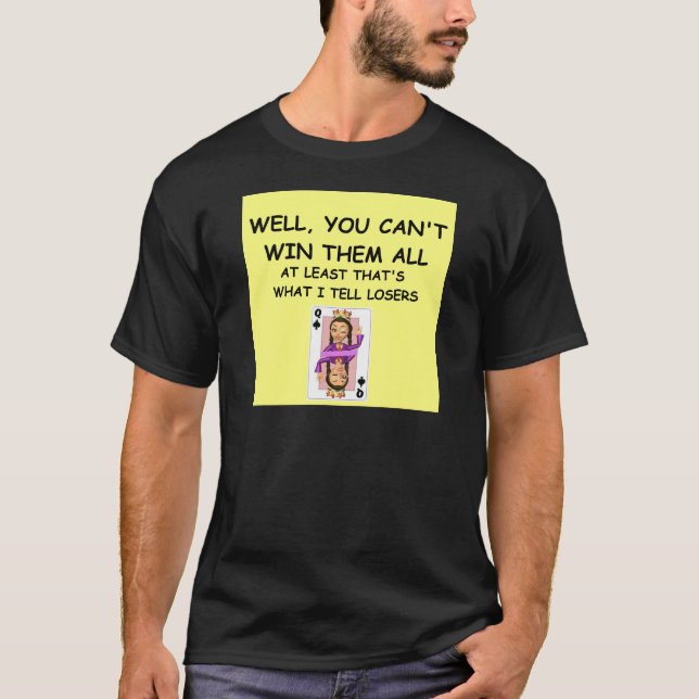 ein großer Witz über das Gewinnen! T-Shirt (Vorderseite)