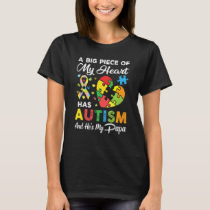Ein großes Stück von ihm Er hat Autismus und er is T-Shirt