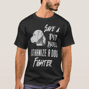 Ein Grubenbull Euthanize einen Hundekämpfer gerett T-Shirt