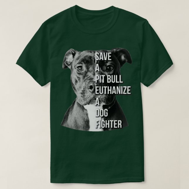 Ein Grubenbull Euthanize einen Hundekämpferbull ge T-Shirt (Design vorne)