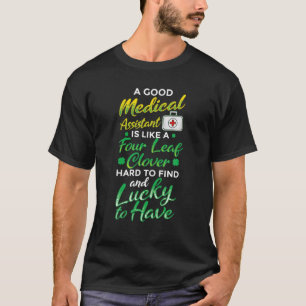 Ein guter medizinischer Assistent ist wie ein vier T-Shirt