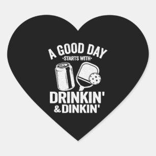 Ein guter Tag beginnt mit Drink & Dinking Funny Herz-Aufkleber