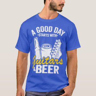 Ein guter Tag beginnt mit Gitarren & Biergitarrist T-Shirt