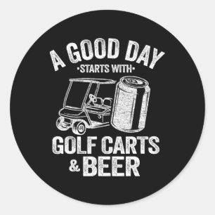 Ein guter Tag beginnt mit Golf Carts und Bier Funn Runder Aufkleber