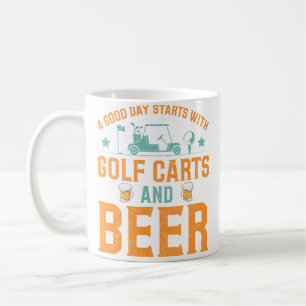 Ein guter Tag beginnt mit Golfwagen und Bier Lusti Kaffeetasse