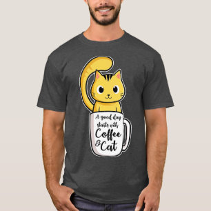 Ein guter Tag beginnt mit Kaffee und Cat Geschenk T-Shirt