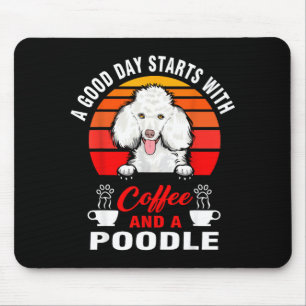 Ein guter Tag beginnt mit Kaffee und einem Pudel-H Mousepad