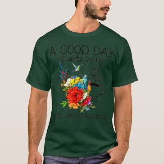 Ein guter Tag beginnt mit Kaffee und Hummingvogel T-Shirt