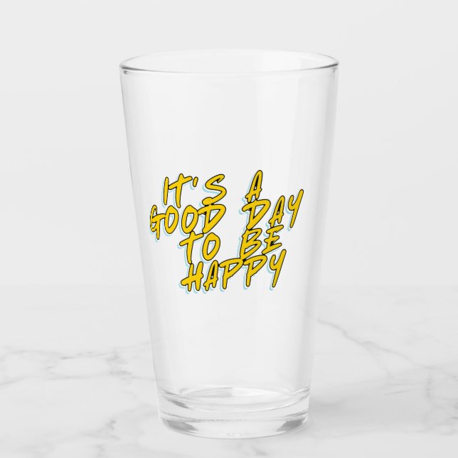 EIN GUTER TAG, GLÜCKLICH ZU SEIN GLAS (Vorderseite)