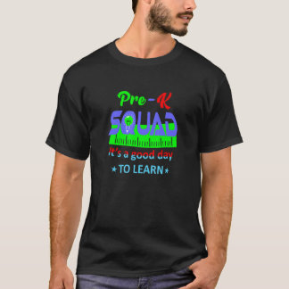Ein guter Tag Pre K Squad Rückkehr zur Schule Lehr T-Shirt