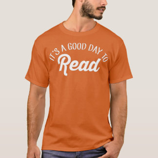 Ein guter Tag, um Buchleser-Bookworm-Bücher zu les T-Shirt