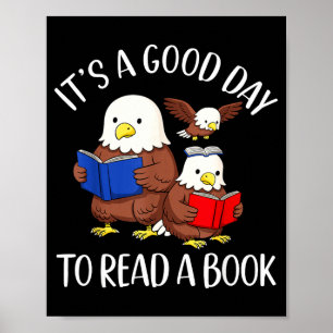 Ein guter Tag, um ein Buch zu lesen Adler Biblioth Poster