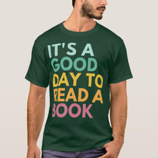 Ein guter Tag, um ein Buch zu lesen T-Shirt