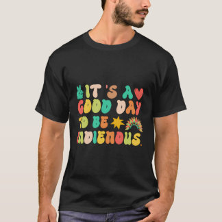 Ein guter Tag, um indigene Lehrer zu sein T-Shirt