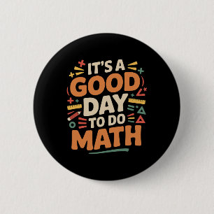 Ein guter Tag, um Mathe-Lehrer-Liebhaber Schule St Button