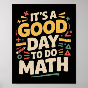 Ein guter Tag, um Mathe-Lehrer-Liebhaber Schule St Poster