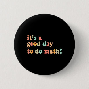 Ein guter Tag, um Mathematiklehrer zurück zur Schu Button