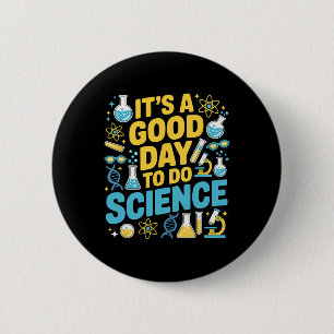 Ein guter Tag, um Wissenschaftslehrer-Liebhaber-Sc Button