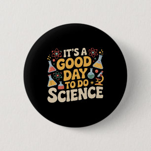 Ein guter Tag, um Wissenschaftslehrer-Liebhaber-Sc Button