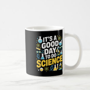 Ein guter Tag, um Wissenschaftslehrer-Liebhaber Sc Kaffeetasse