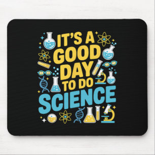 Ein guter Tag, um Wissenschaftslehrer-Liebhaber-Sc Mousepad