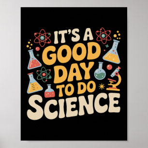 Ein guter Tag, um Wissenschaftslehrer-Liebhaber-Sc Poster