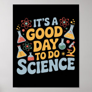Ein guter Tag, um Wissenschaftslehrer-Liebhaber-Sc Poster