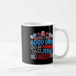 Ein gutes Mädchen, das Amerika liebt 4. Juli USA P Kaffeetasse