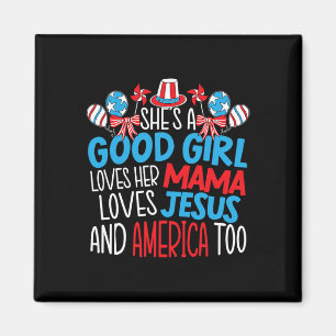Ein gutes Mädchen, das Amerika liebt 4. Juli USA P Magnet