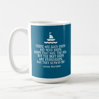 Ein gutes Schiff wird durch einen irischen Freunds Kaffeetasse