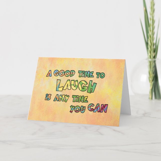 EIN GUTES TiME ZU LAUGH iS ANy TiME yOU KANN Karte (Vorderseite)