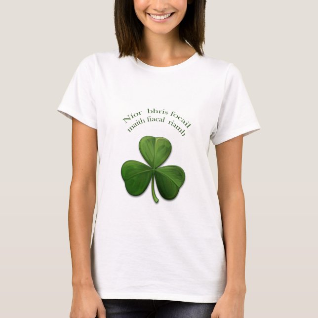 Ein gutes Wort hat nie einen Zahn gebrochen T-Shirt (Vorderseite)