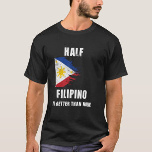 Ein halbes Philippin ist besser als kein sonniger T-Shirt