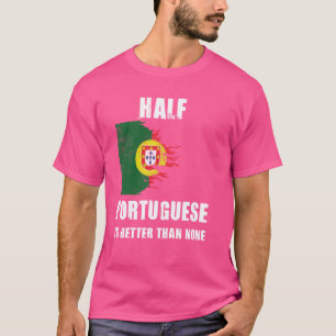 Ein halbes Portugiesisch ist besser als kein lusti T-Shirt