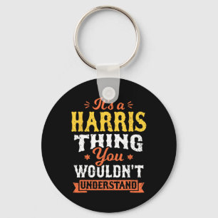 Ein Harris-Ding, das du nicht verstehen würdest Schlüsselanhänger