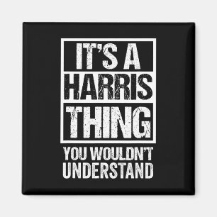 Ein Harris-Ding, das Sie verstehen würden. Magnet
