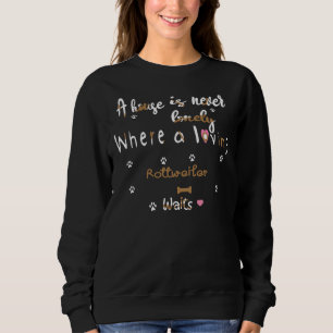 Ein Haus ist nie einsam, wo ein liebender Rottweil Sweatshirt