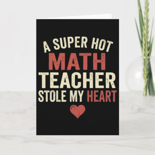 Ein heißer Mathelehrer hat mein Herz am Valentinst Karte