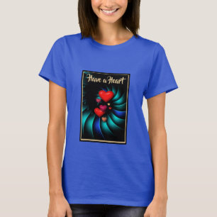 Ein herzliches, mutiges Design T-Shirt