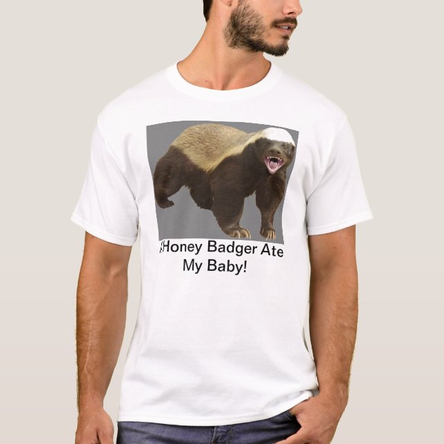 Ein Honig-Dachs aß mein Baby! T-Shirt (Vorderseite)