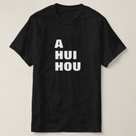 ein hui hou - bis wir uns wieder treffen auf Hawai T-Shirt