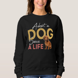 Ein Hund adoptiere eine Rettungs-Dackel Gerettet Sweatshirt