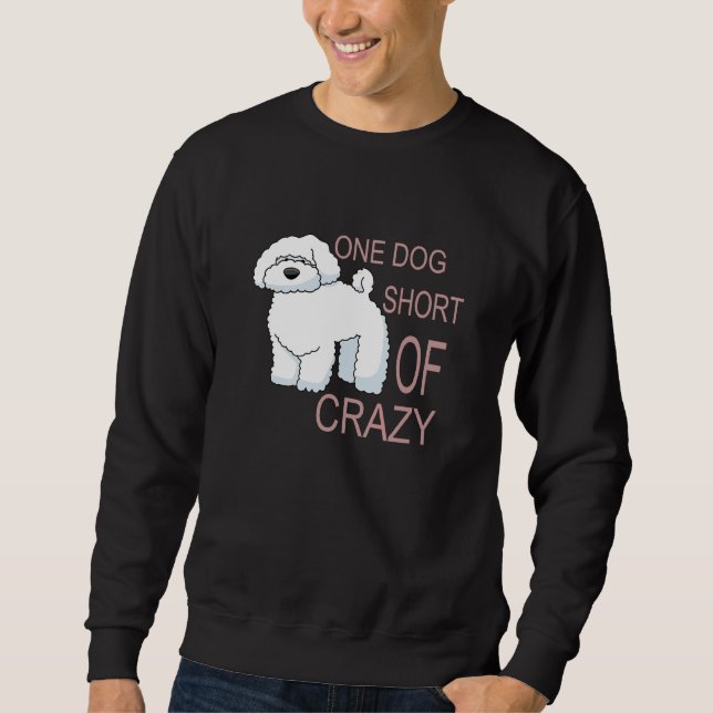 Ein Hund Kurz von verrückter Niedlicher Poodle-Ide Sweatshirt (Vorderseite)