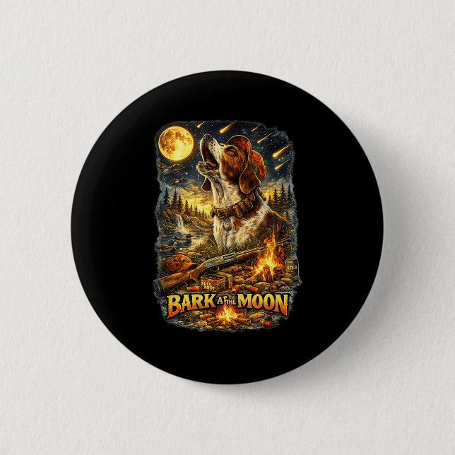 Ein Jagdhund heult zum Mond mit meinem  Button (Vorderseite)