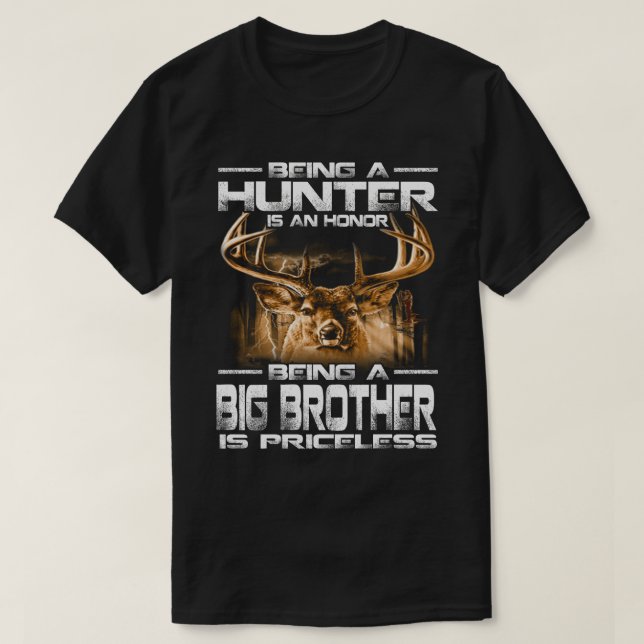 Ein Jäger zu sein ist eine Ehre, ein GROSSER BRUDE T-Shirt (Design vorne)