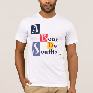 Ein Kampf De Souffle T-Shirt