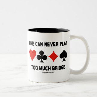 Ein kann zu viel Brücke (Karten-Anzüge) nie Zweifarbige Tasse