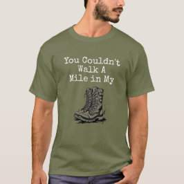 "Ein Kilometer in meinen Stiefeln" T-Shirt