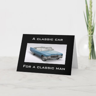 **EIN KLASSISCHES AUTO FÜR EINEN KLASSISCHEN MANN KARTE