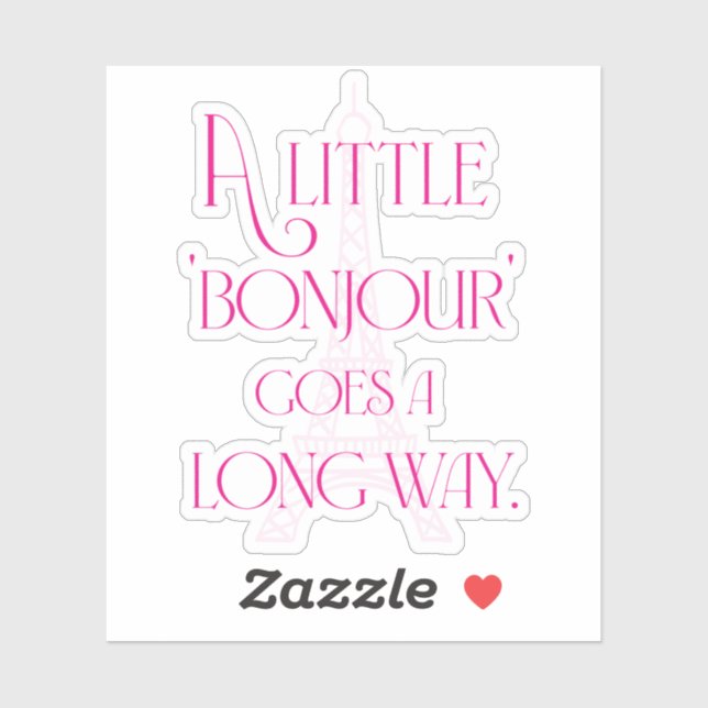Ein kleiner Bonjour geht einen langen Weg Aufkleber (Blatt)